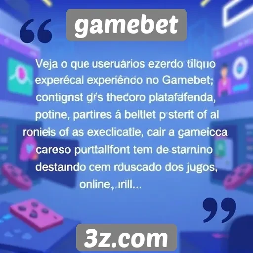 feedback dos usuários sobre a experiência no gamebet